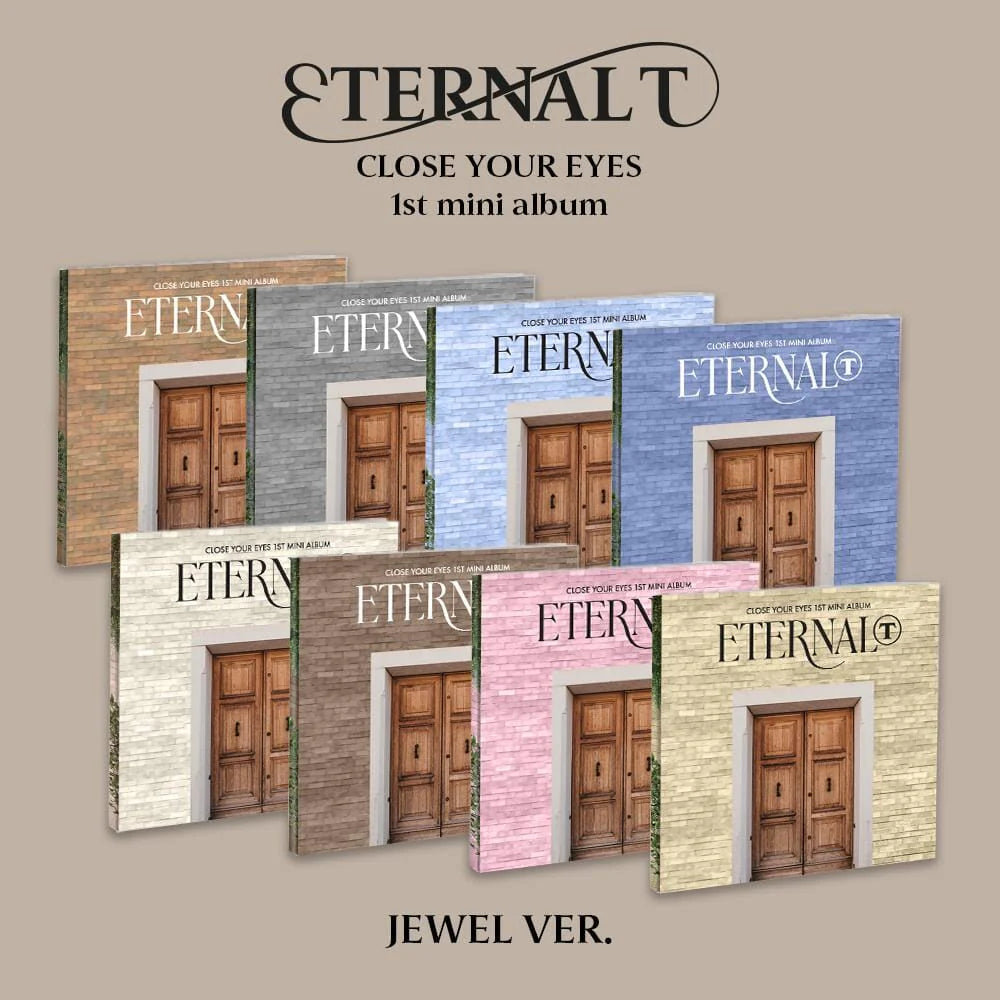 [PREORDER] CLOSE YOUR EYES - ETERNALT (JEWEL VER.)