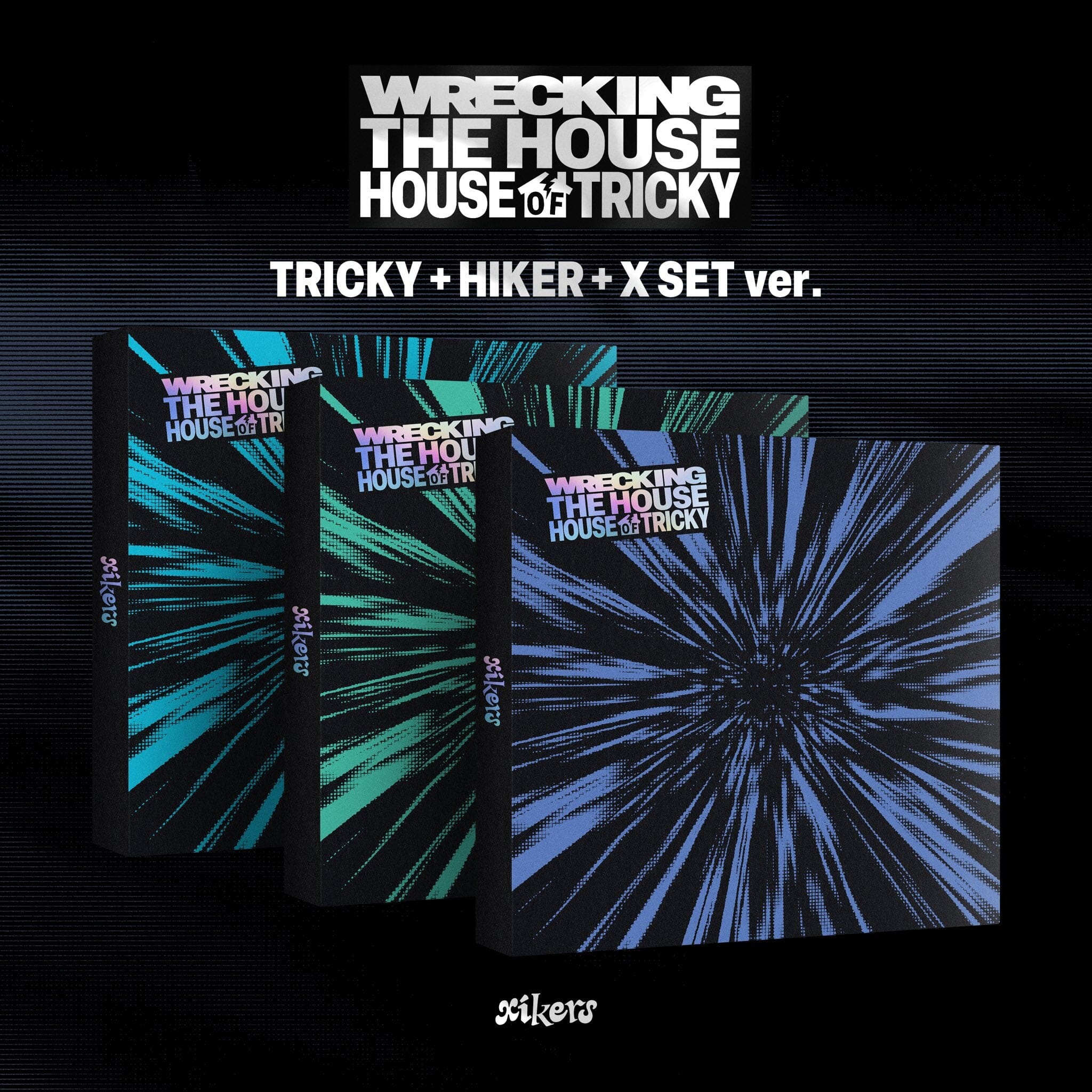 [PREORDER]XIKERS - House of Tricky: Wrecking the House